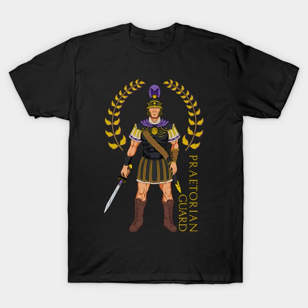 Guard of the Roman Emperor - Praetorian Guard T-Shirt by Modern Medieval Design